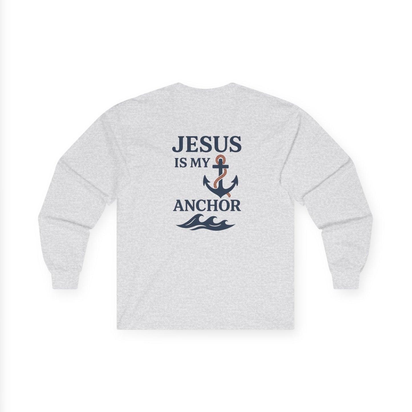 Jesus is my Anchor, Unisex Long Sleeve Tee,Christian Apparel, Gift for Faith, Spirituality Tee, Casual Everyday Wear