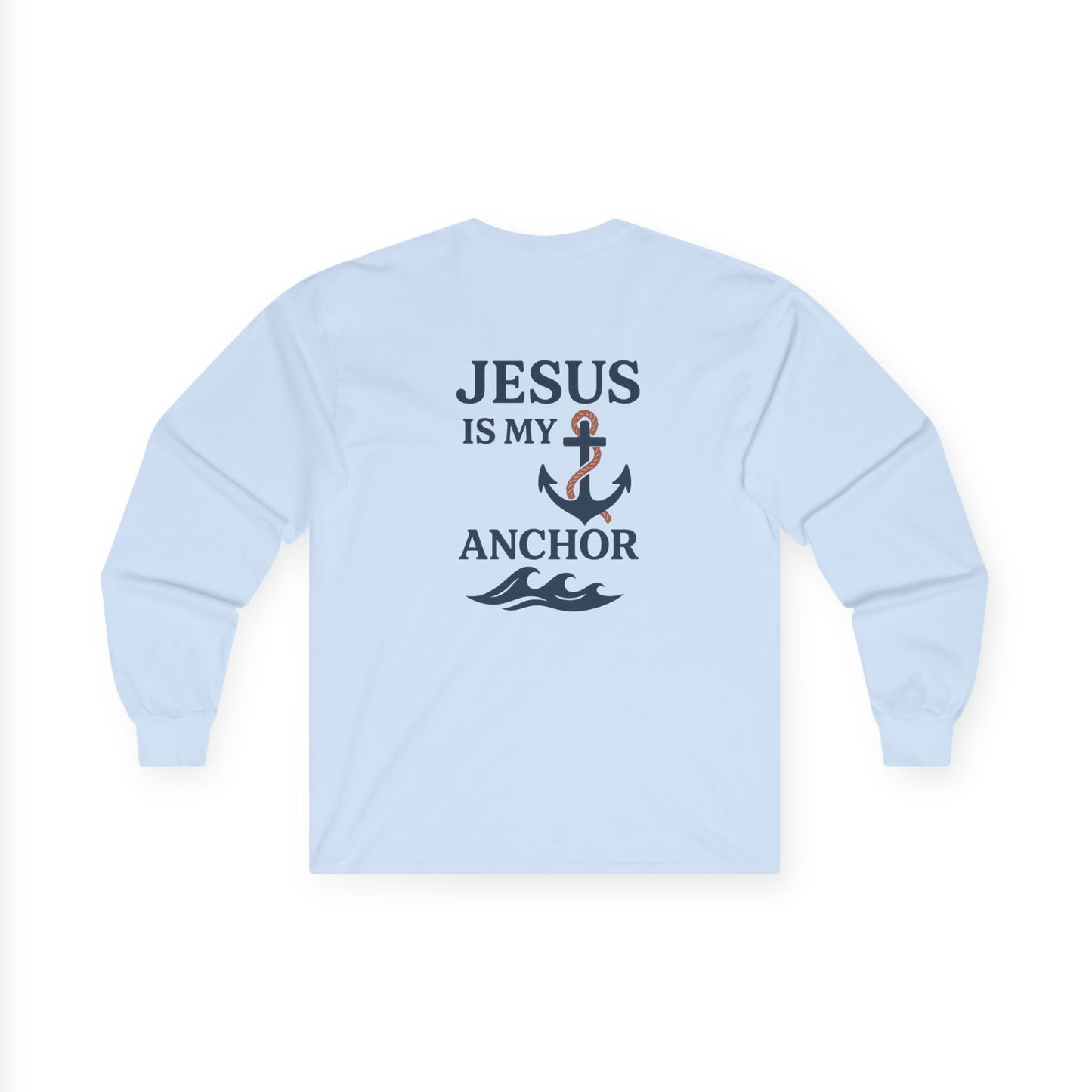 Jesus is my Anchor, Unisex Long Sleeve Tee,Christian Apparel, Gift for Faith, Spirituality Tee, Casual Everyday Wear