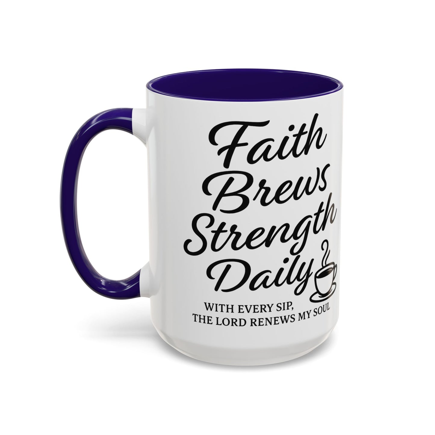 Faith-Inspiring Coffee Mug for Daily Motivation, Motivational Mug, Inspirational Drinkware, Gift for Coffee Lovers, Faith-Based Gift