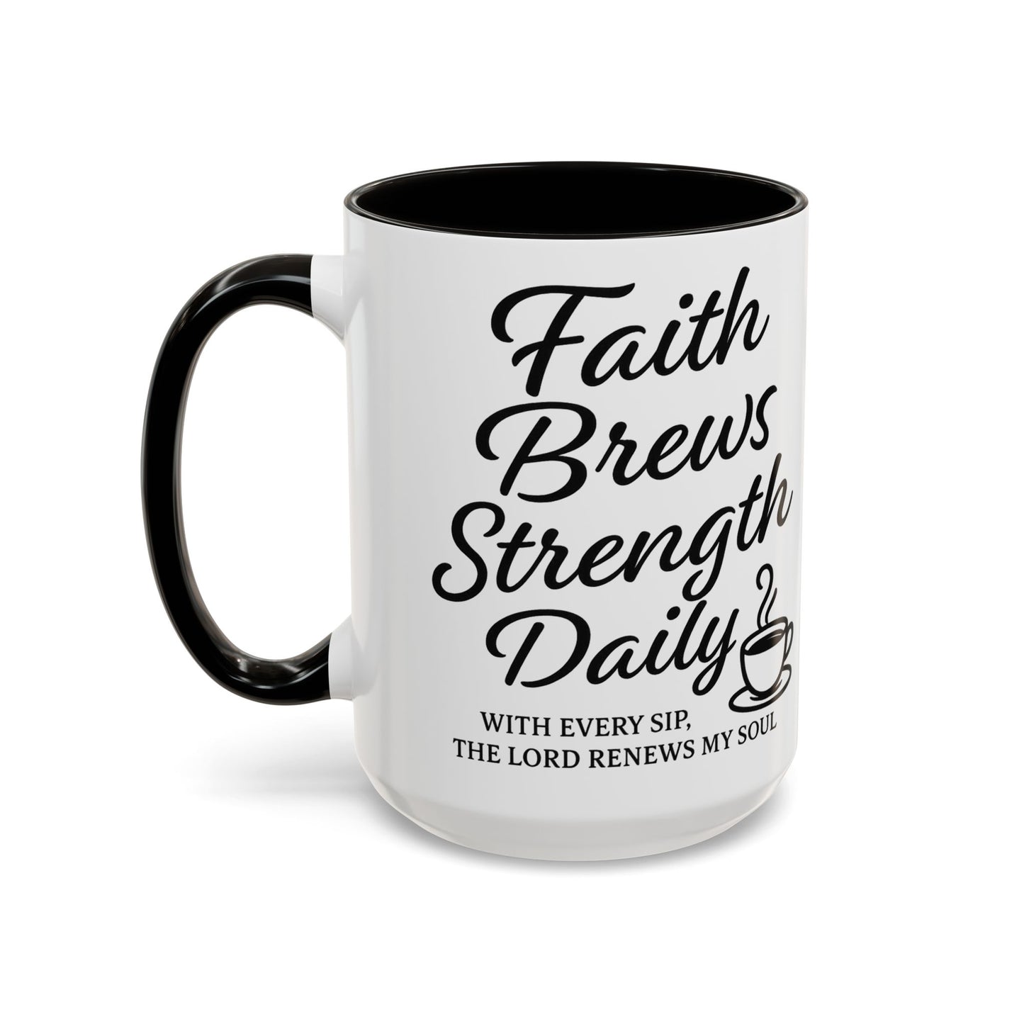 Faith-Inspiring Coffee Mug for Daily Motivation, Motivational Mug, Inspirational Drinkware, Gift for Coffee Lovers, Faith-Based Gift
