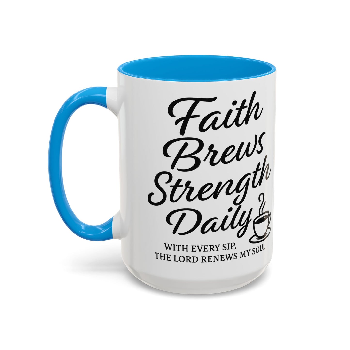 Faith-Inspiring Coffee Mug for Daily Motivation, Motivational Mug, Inspirational Drinkware, Gift for Coffee Lovers, Faith-Based Gift